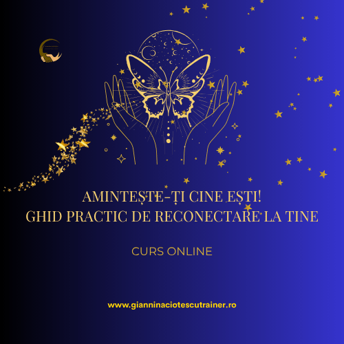 Curs Amintește-ți cine ești!– Ghid practic de reconectare la tine