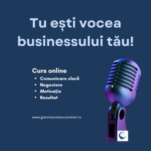 Curs - Tu ești vocea businessului tău